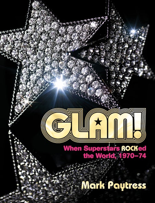 Glam!: An Eyewitness Account