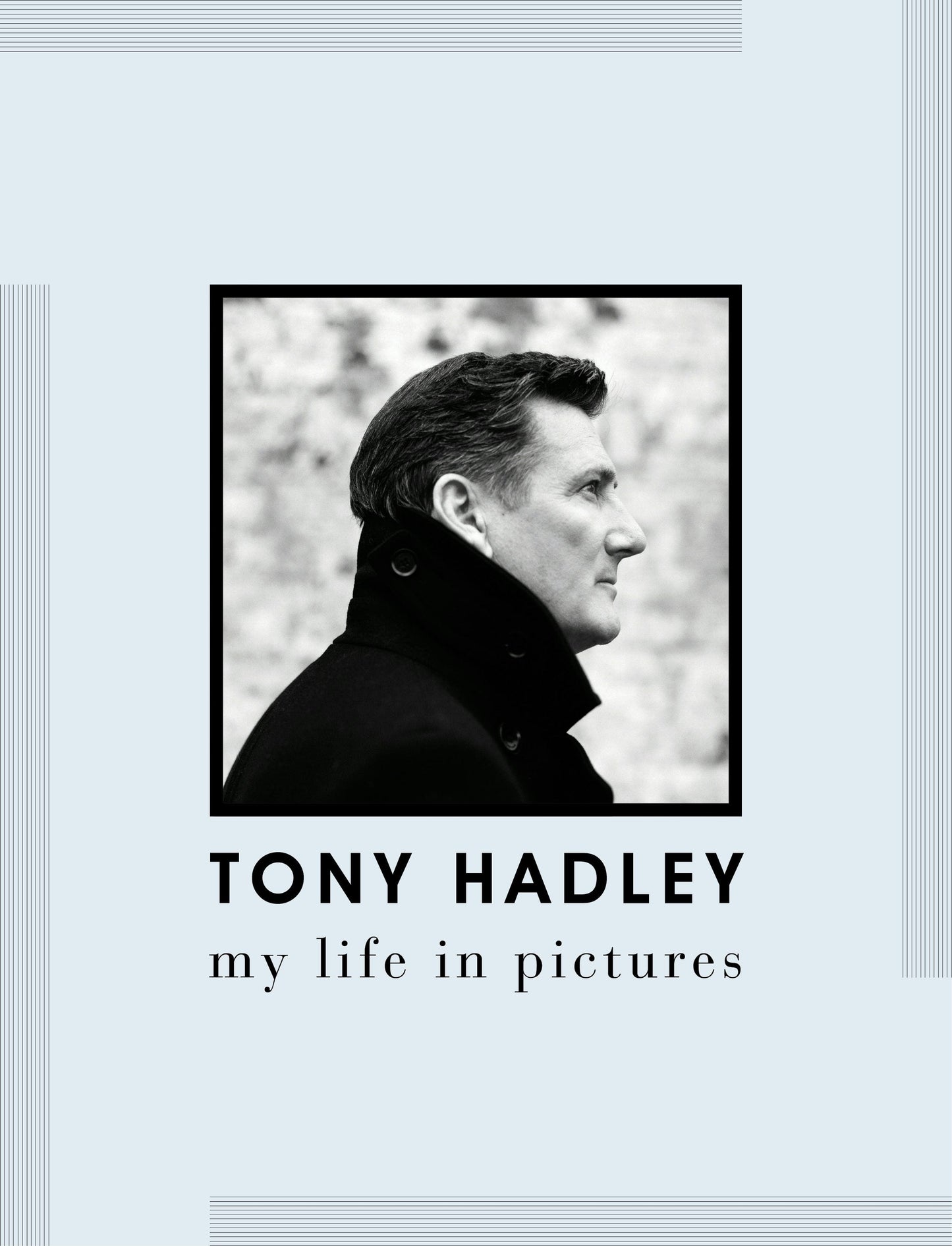 Book cover image for Tony Hadley: My Life in Pictures ISBN: 9781913172718
