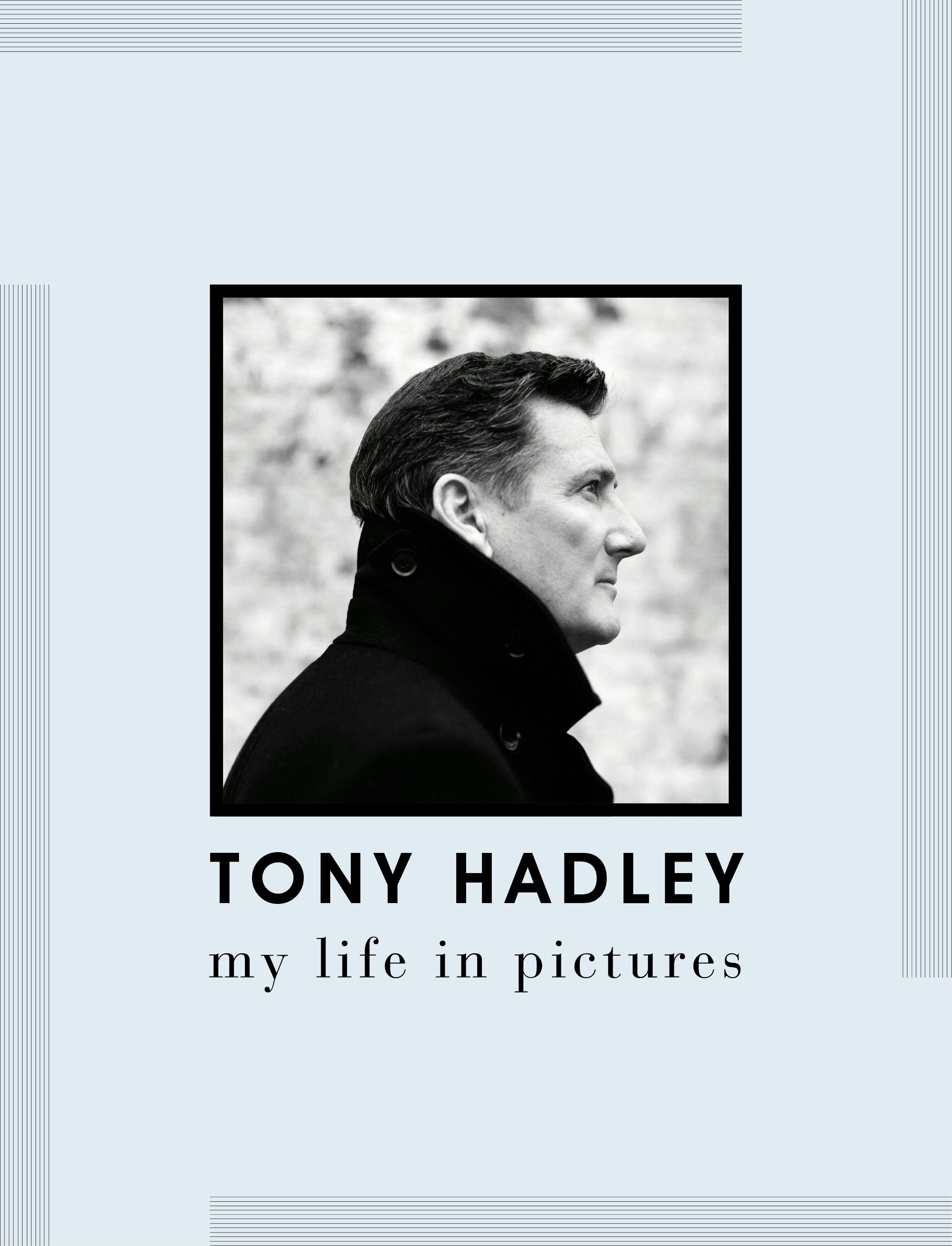 Book cover image for Tony Hadley: My Life in Pictures ISBN: 9781913172718