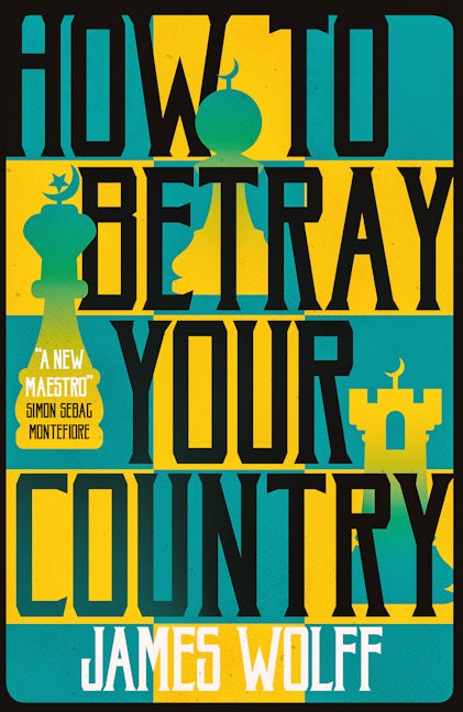 Book cover image for How to Betray Your Country ISBN: 9781913394516
