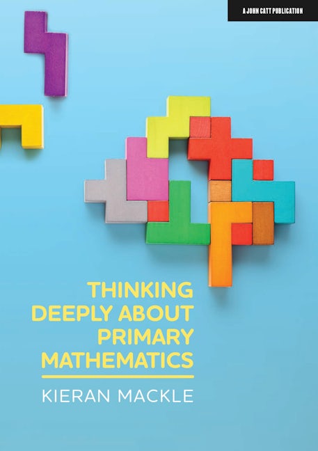Book cover image for Thinking Deeply About Primary Mathematics ISBN: 9781913622152