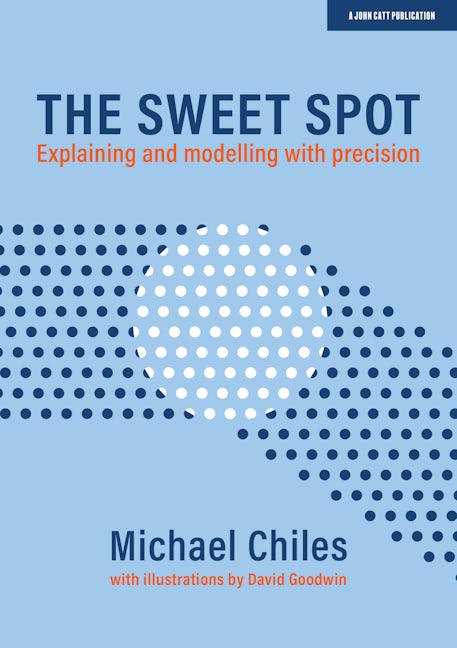 Book cover image for The Sweet Spot: Explaining and modelling with precision ISBN: 9781913622565
