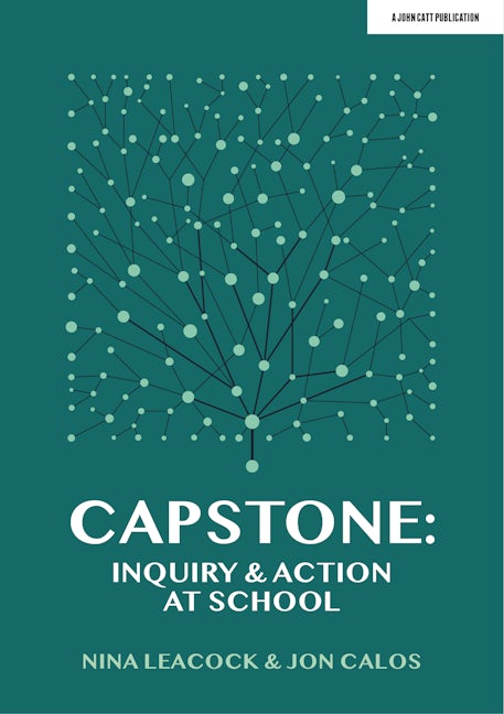 Book cover image for Capstone: Inquiry & Action at School ISBN: 9781913622664