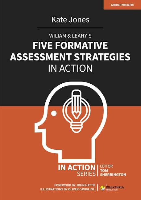 Book cover image for Wiliam & Leahy's Five Formative Assessment Strategies in Action ISBN: 9781913622770