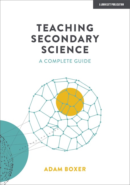 Book cover image for Teaching Secondary Science: A Complete Guide ISBN: 9781913622787