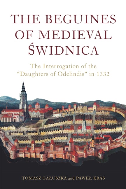 Book cover image for The Beguines of Medieval Świdnica ISBN: 9781914049125