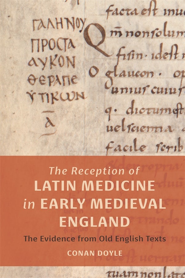 Cover image for The Reception of Latin Medicine in Early Medieval England, isbn: 9781914049163
