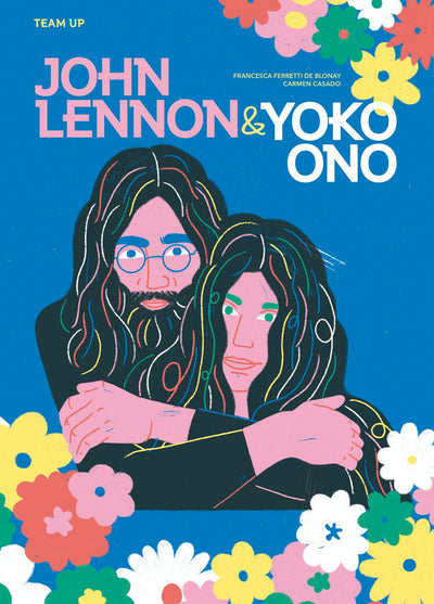 Cover image for Team Up: John Lennon & Yoko Ono, isbn: 9781914519741