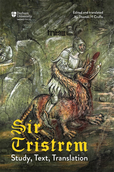 Cover image for <i>Sir Tristrem</i>, isbn: 9781914967085
