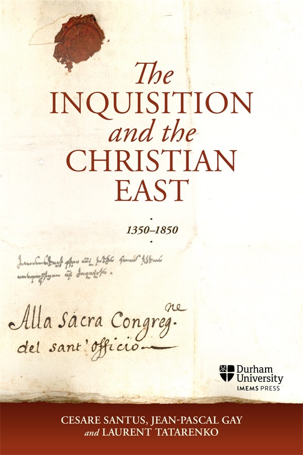 Book cover image for The Inquisition and the Christian East, 1350-1850 ISBN: 9781914967122