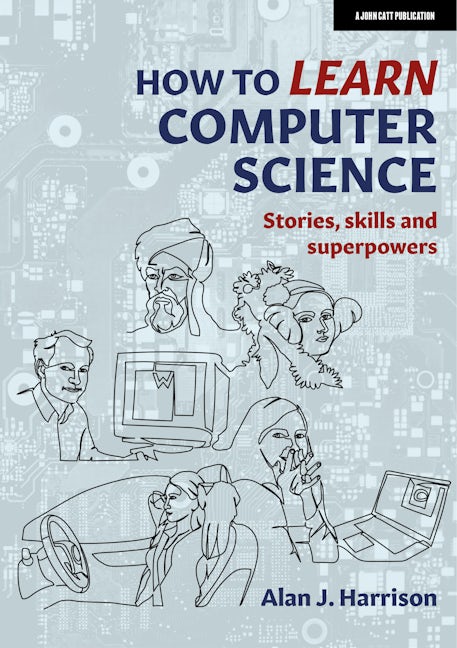 Book cover image for How to Learn Computer Science ISBN: 9781915261366