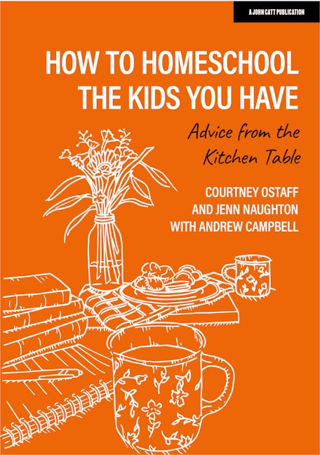Book cover image for How to homeschool the kids you have: Advice from the kitchen table ISBN: 9781915261564