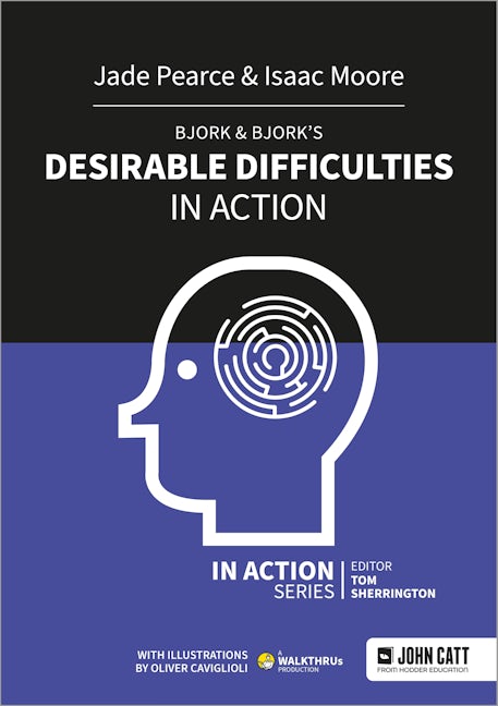 Book cover image for Bjork & Bjork’s Desirable Difficulties in Action ISBN: 9781915261588
