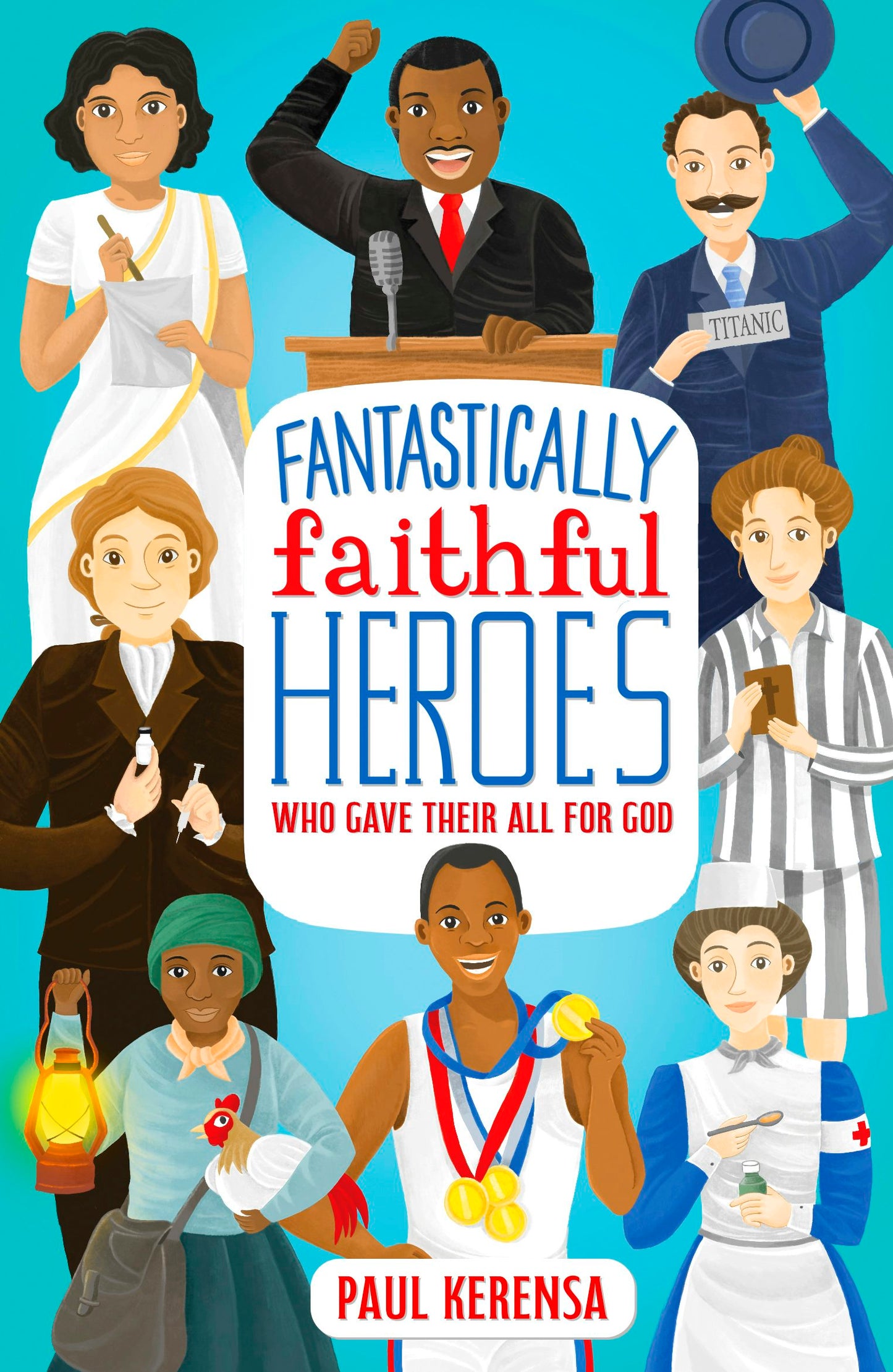 Book cover image for Fantastically Faithful Heroes Who Gave their All for God ISBN: 9781915749130