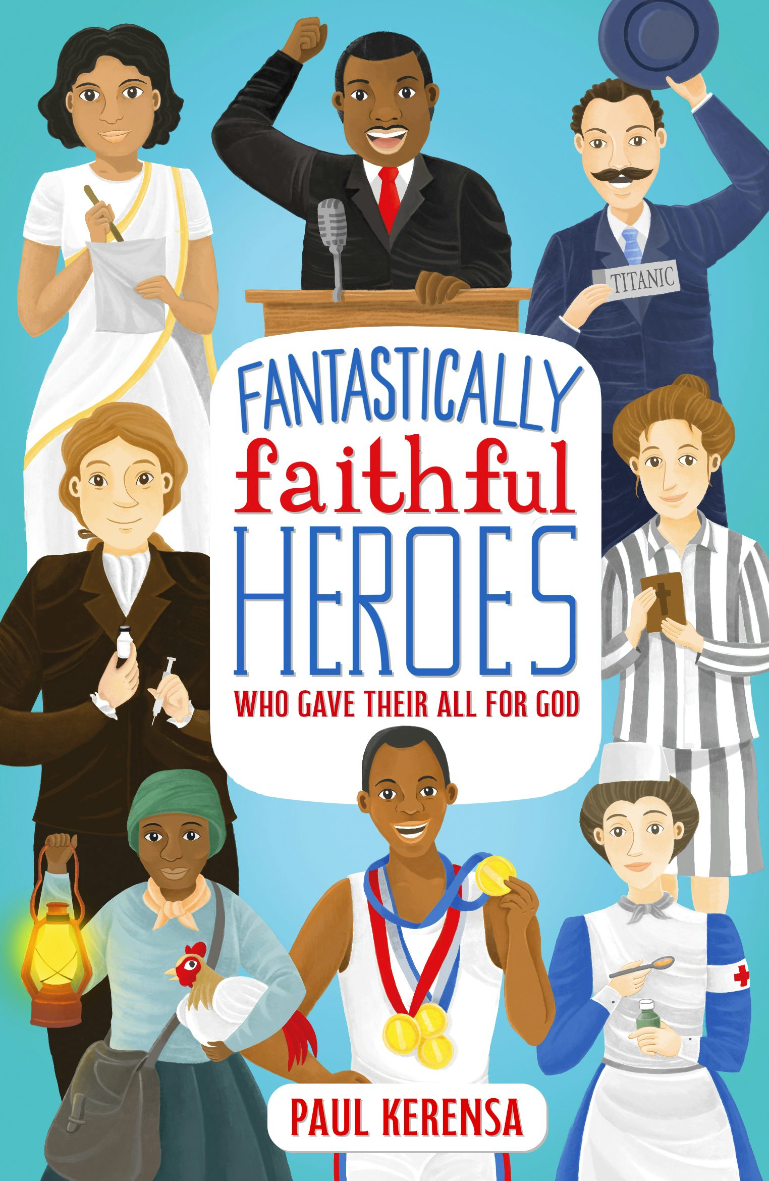 Book cover image for Fantastically Faithful Heroes Who Gave their All for God ISBN: 9781915749130