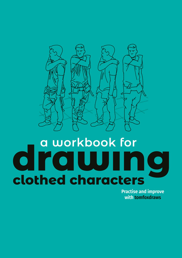 Cover image for A Workbook for Drawing Clothed Characters, isbn: 9781915992369