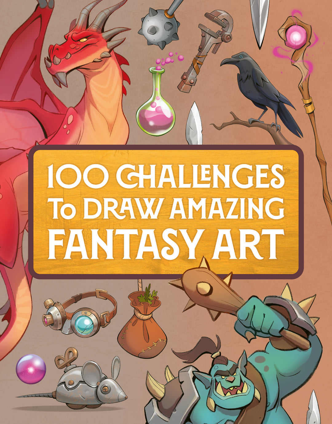 Cover image for 100 Challenges to Draw Amazing Fantasy Art ISBN 9781915992666