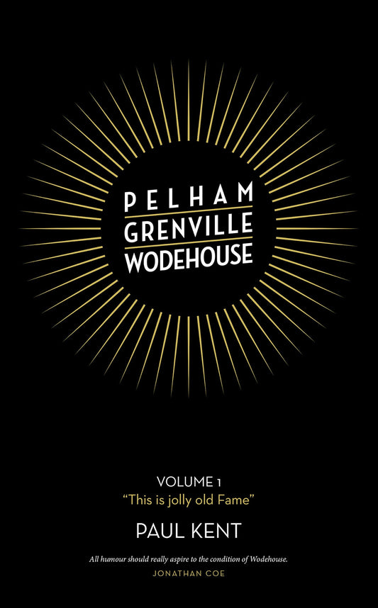 Pelham Grenville Wodehouse - Volume 1: "This is jolly old Fame"