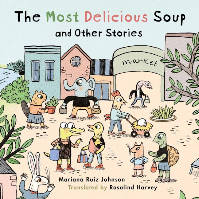 Book cover image for Most Delicious Soup and Other Stories ISBN: 9781922610614