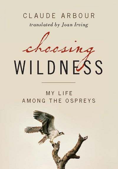 Cover image for Choosing Wildness, isbn: 9781926685106
