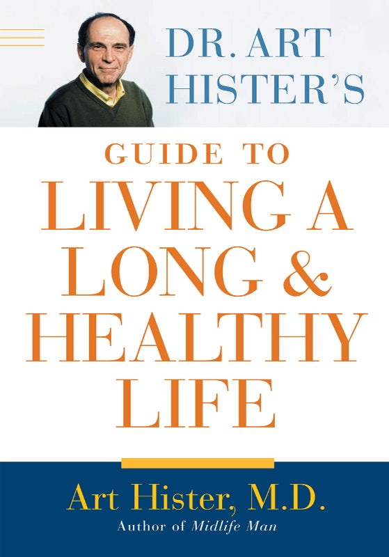 Book cover image for Dr. Art Hister's Guide To Living a Long and Healthy Life ISBN: 9781926812083