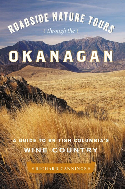 Cover image for Roadside Nature Tours through the Okanagan, isbn: 9781926812243