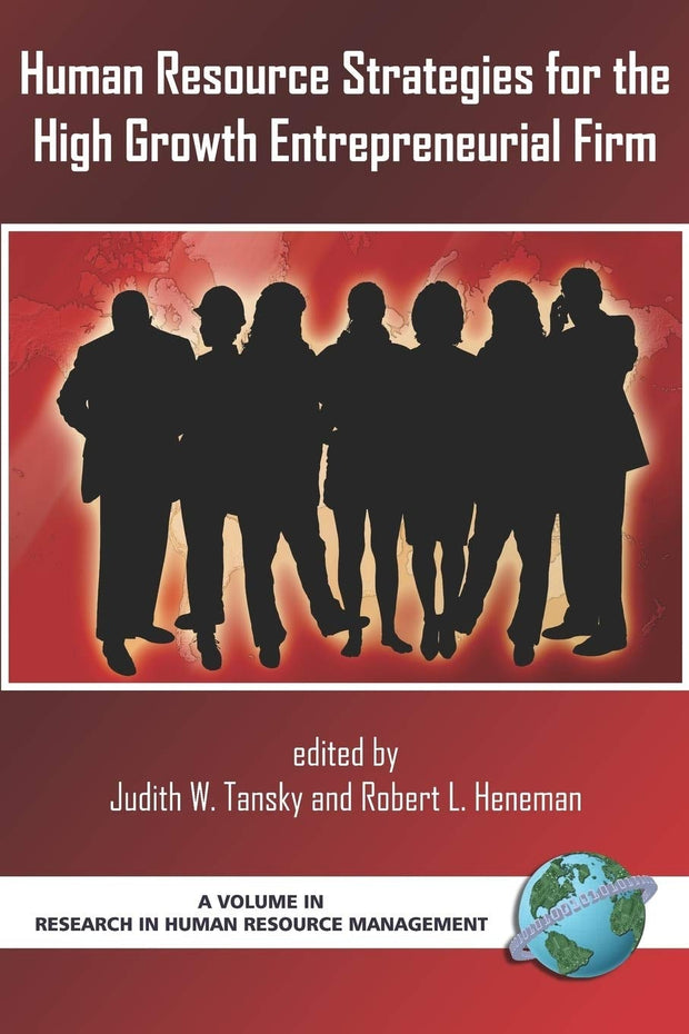 Cover image for Human Resource Strategies for the High Growth Entrepreneurial Firm, isbn: 9781930608153