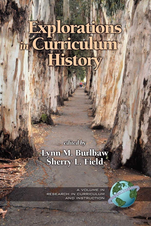 Cover image for Explorations in Curriculum History, isbn: 9781930608429