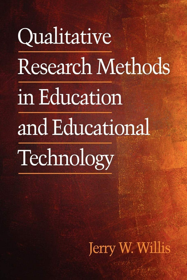 Cover image for Qualitative Research Methods in Education and Educational Technology, isbn: 9781930608542