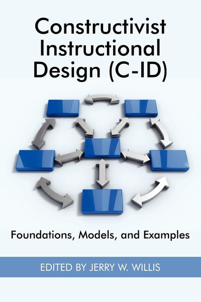 Cover image for Constructivist Instructional Design (C-Id) Foundations, Models, and Examples, isbn: 9781930608603