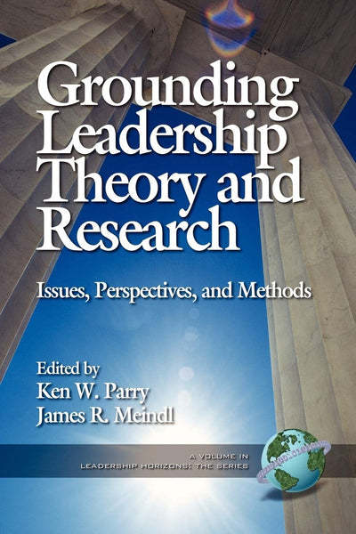 Cover image for Grounding Leadership Theory and Research, isbn: 9781931576017