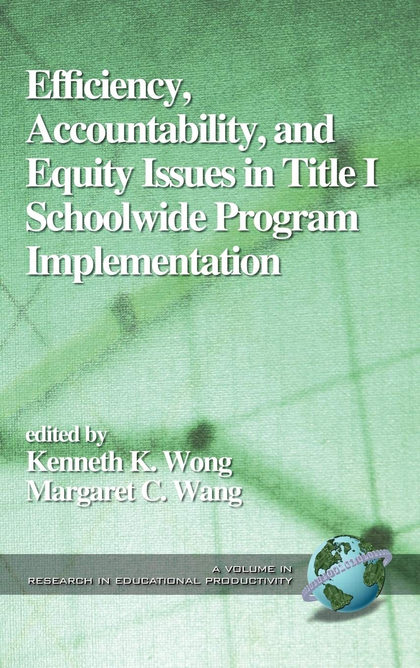 Book cover image for Efficiency, Accountability, and Equity Issues in Title 1 Schoolwide Program Implementation ISBN: 9781931576109