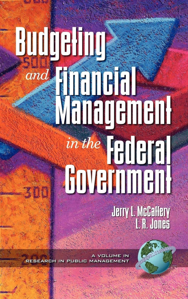 Cover image for Public Budgeting and Financial Management in the Federal Government, isbn: 9781931576123