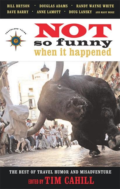 Book cover image for Not So Funny When It Happened ISBN: 9781932361445