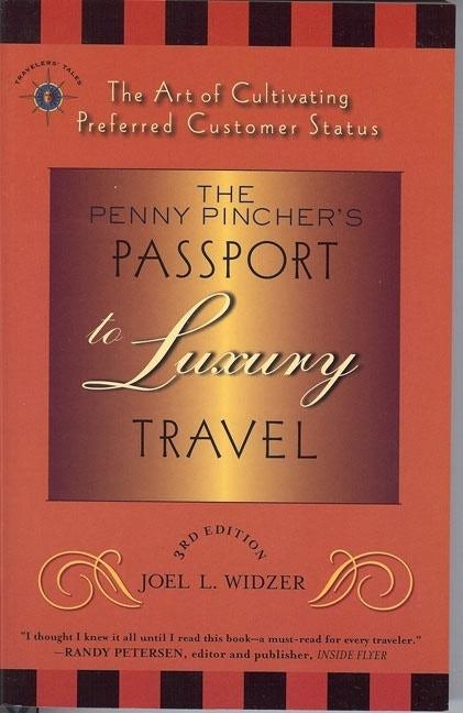 Book cover image for The Penny Pincher's Passport to Luxury Travel ISBN: 9781932361575