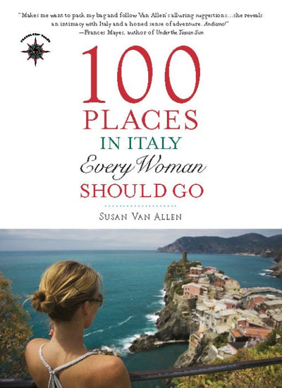 Cover image for 100 Places in Italy Every Woman Should Go, isbn: 9781932361889