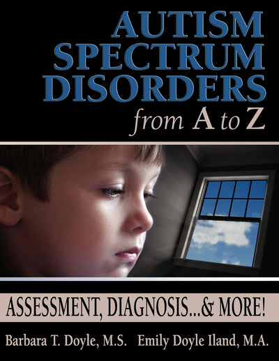 Cover image for Autism Spectrum Disorders from A to Z, isbn: 9781932565072