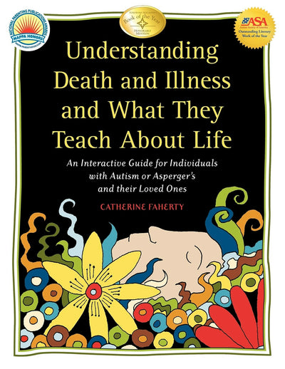 Cover image for Understanding Death and Illness and What They Teach about Life, isbn: 9781932565560