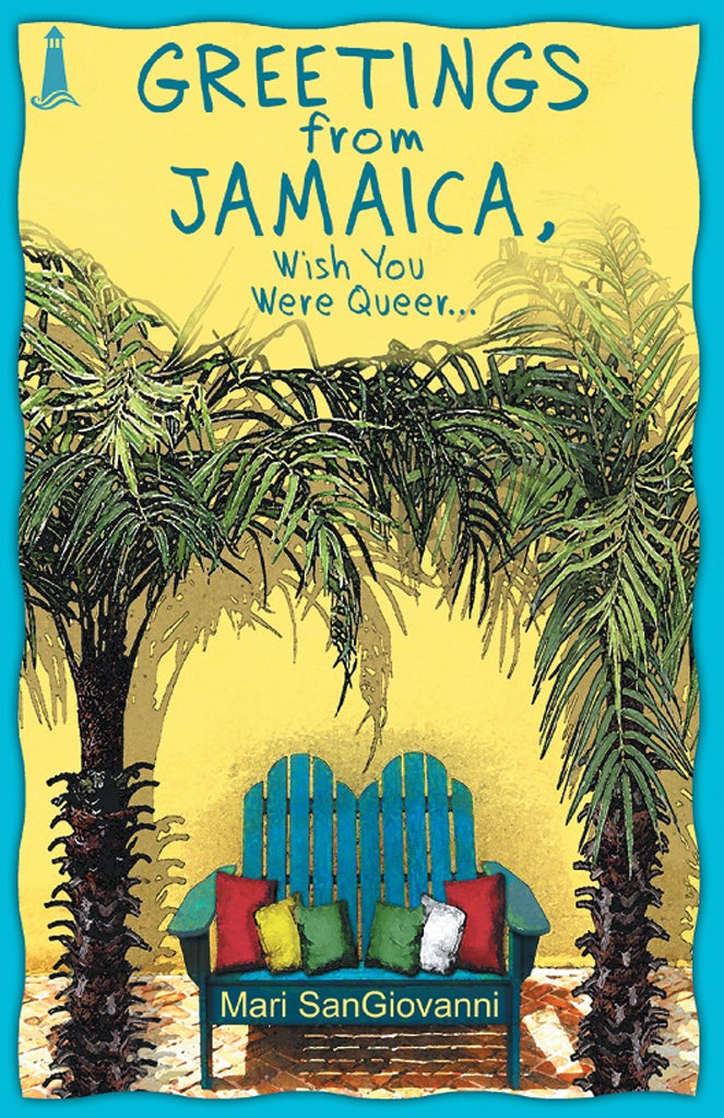 Book cover image for Greetings From Jamaica, Wish You Were Queer ISBN: 9781932859300