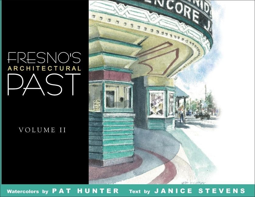 Book cover image for Fresno's Architectural Past, Volume II ISBN: 9781933502137