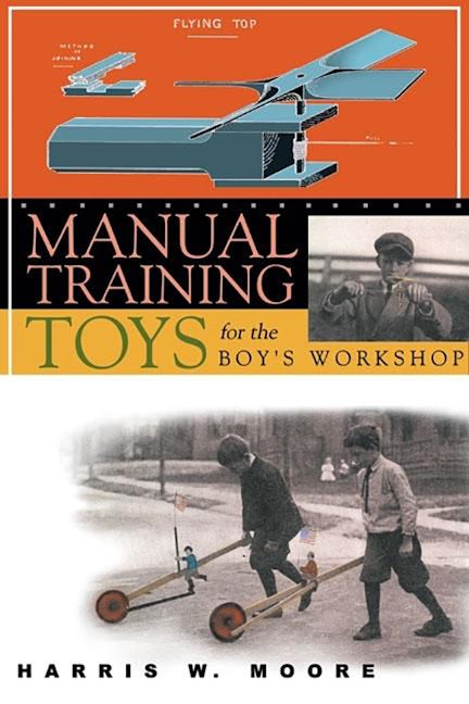 Book cover image for Manual Training Toys for the Boy's Workshop ISBN: 9781933502250