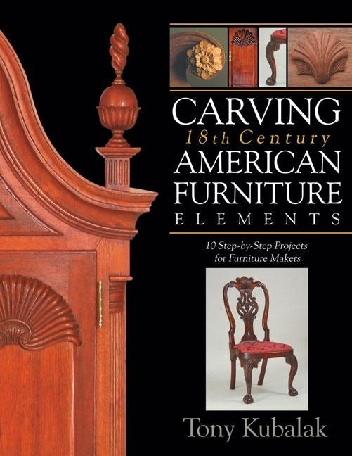 Book cover image for Carving 18th Century American Furniture Elements ISBN: 9781933502328