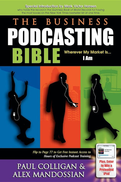 The Business Podcasting Bible