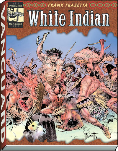 Cover image for The Complete Frazetta White Indian, isbn: 9781934331453