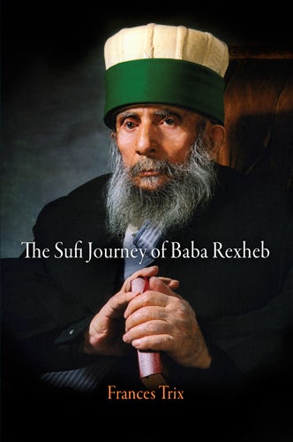 Book cover image for The Sufi Journey of Baba Rexheb ISBN: 9781934536544