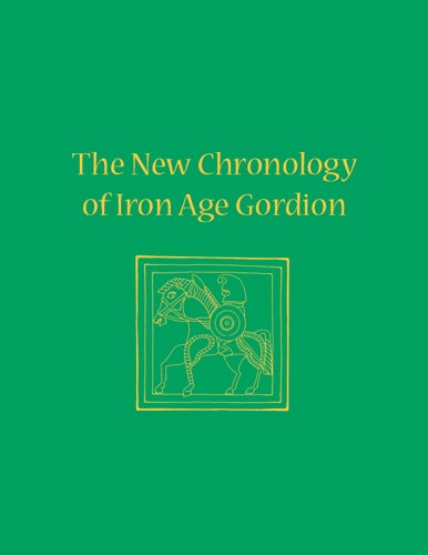 Book cover image for The New Chronology of Iron Age Gordion ISBN: 9781934536551