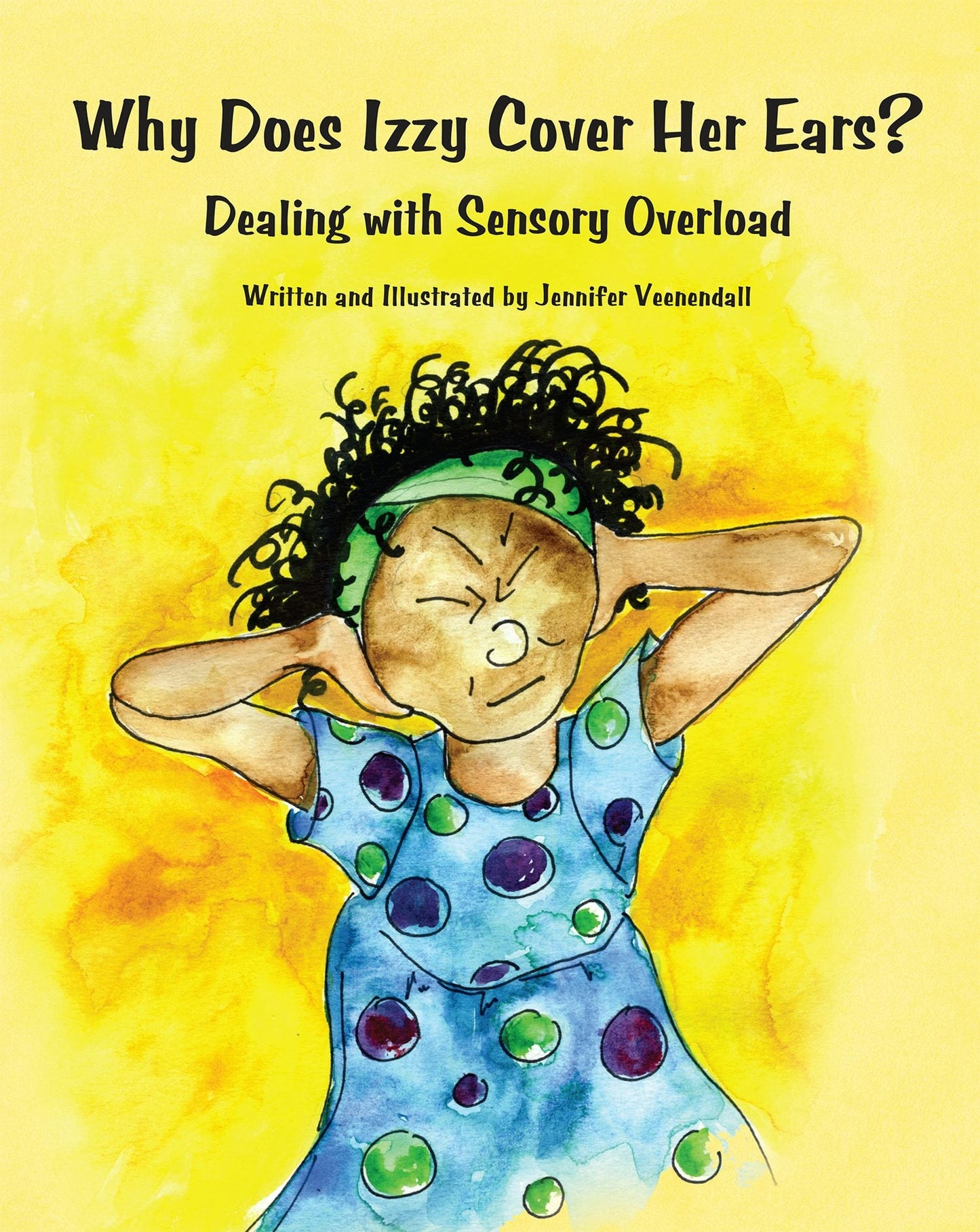 Book cover image for Why Does Izzy Cover Her Ears? ISBN: 9781934575468