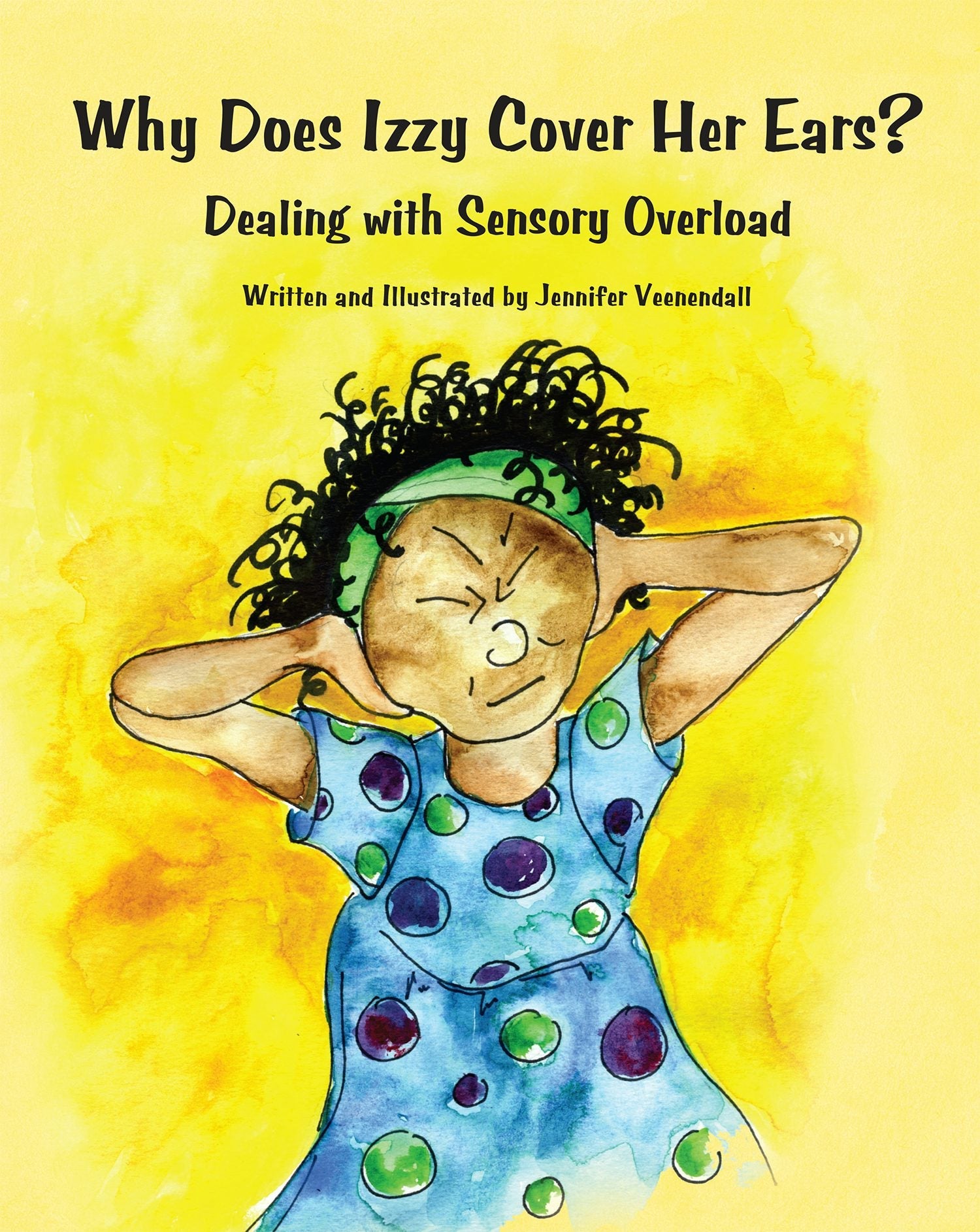 Book cover image for Why Does Izzy Cover Her Ears? ISBN: 9781934575468
