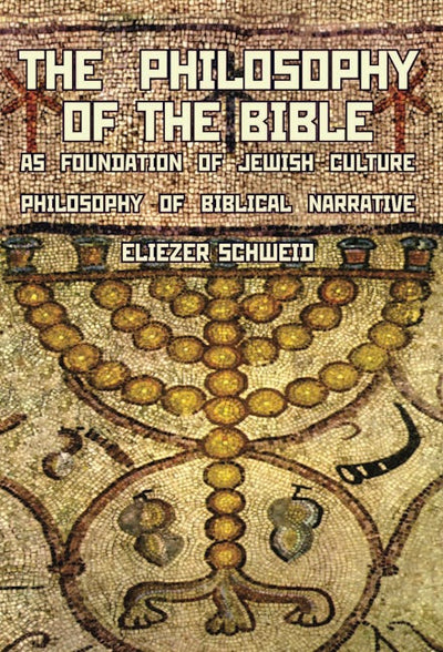 The Philosophy of the Bible as Foundation of Jewish Culture