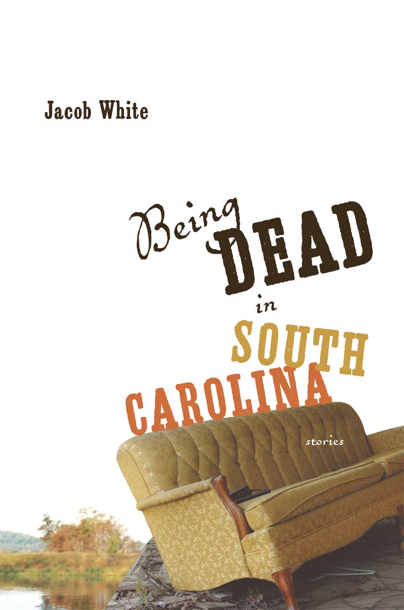 Book cover image for Being Dead in South Carolina ISBN: 9781935248446